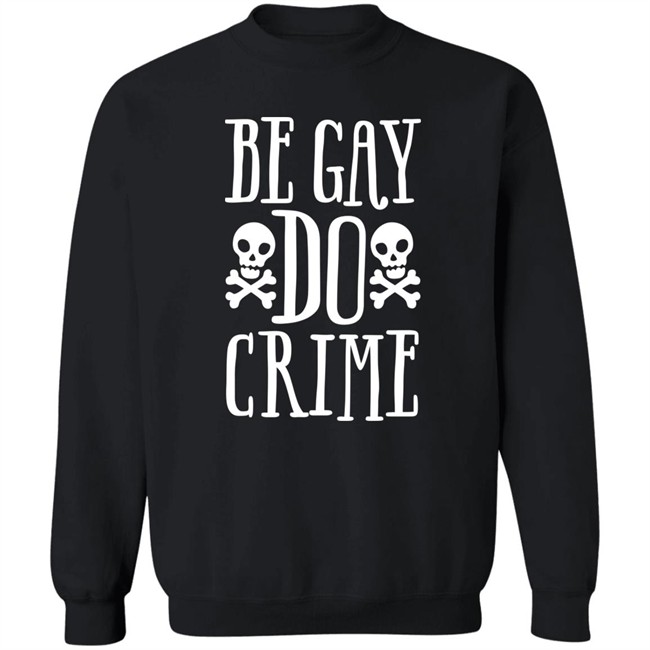 Be Gay Do Crime Shirt Claire Max Be Gay Do Crime Shirt Claire Max