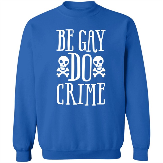 Be Gay Do Crime Shirt Claire Max Be Gay Do Crime Shirt Claire Max