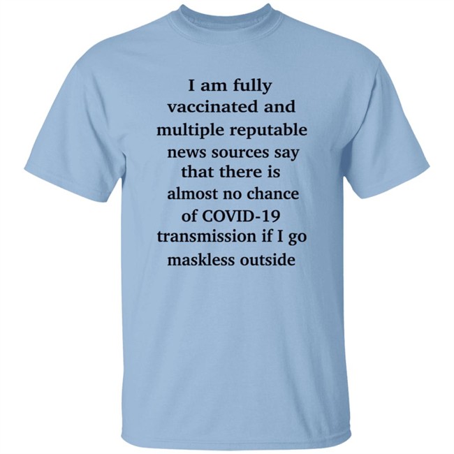 Nicole Goodkind I Am Fully Vaccinated Tee Shirt