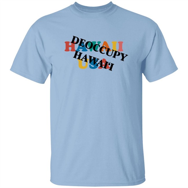 Hawaii Usa Deoccupy Hawaii Shirt Hawaii Usa Deoccupy Hawaii Shirt