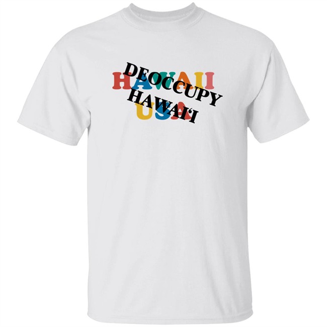 Hawaii Usa Deoccupy Hawaii Shirt Hawaii Usa Deoccupy Hawaii Shirt