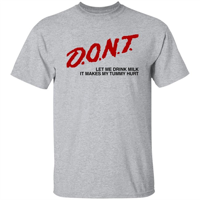 Dont Let Me Drink Milk It Makes My Tummy Hurt Shirt Crying In The Club Merch Thispicgoeshard Dont Let Me Drink Milk It Makes My Tummy Hurt Shirt Crying In The Club Merch Thispicgoeshard