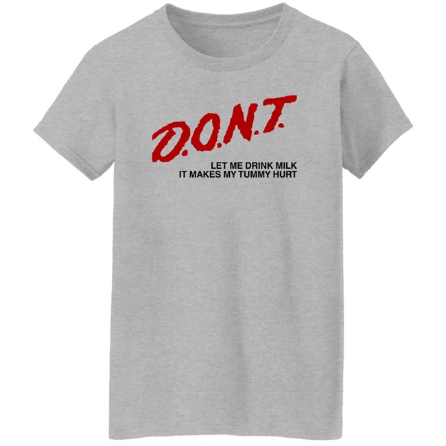 Dont Let Me Drink Milk It Makes My Tummy Hurt Shirt Crying In The Club Merch Thispicgoeshard Dont Let Me Drink Milk It Makes My Tummy Hurt Shirt Crying In The Club Merch Thispicgoeshard