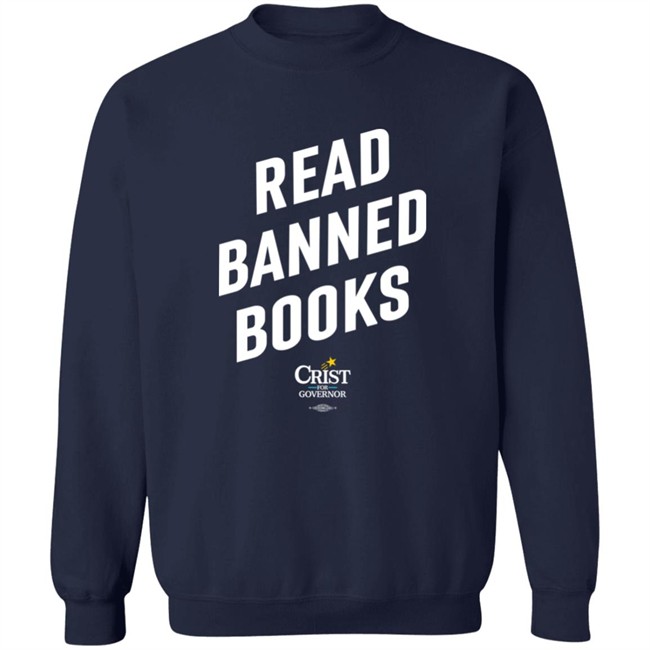 Charlie Crist Store Read Banned Books Crist For Governor Shirt Ron DeSantis Charlie Crist Store Read Banned Books Crist For Governor Shirt Ron DeSantis