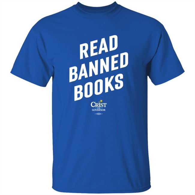 Charlie Crist Store Read Banned Books Crist For Governor Shirt Ron DeSantis Charlie Crist Store Read Banned Books Crist For Governor Shirt Ron DeSantis