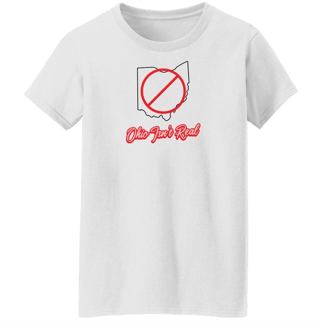 Morgan Trau Thememeporium Ohio Isn't Real T Shirt Thememeporium Merchandise Morgan Trau Thememeporium Ohio Isn't Real T Shirt Thememeporium Merchandise