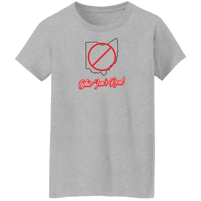 Morgan Trau Thememeporium Ohio Isn't Real T Shirt Thememeporium Merchandise Morgan Trau Thememeporium Ohio Isn't Real T Shirt Thememeporium Merchandise