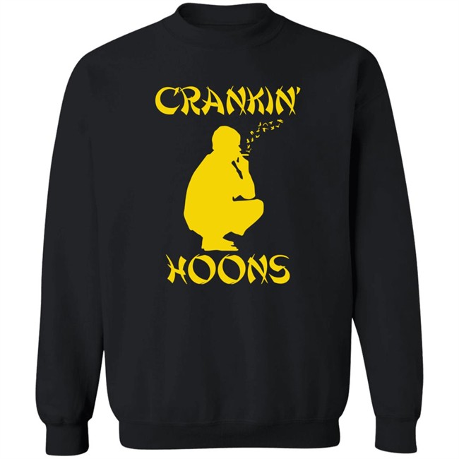 Barstool Sports Store Crankin' Hoons Shirt Barstool Sports Store Crankin' Hoons Shirt