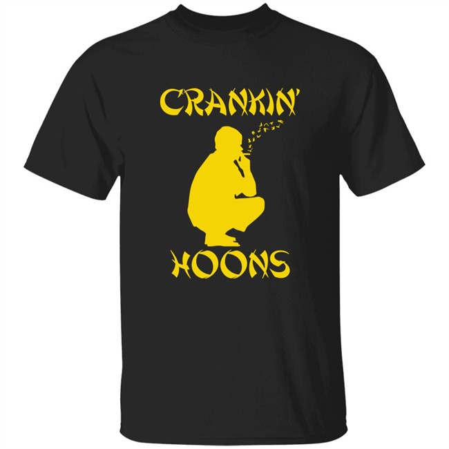 Barstool Sports Store Crankin' Hoons Shirt Barstool Sports Store Crankin' Hoons Shirt