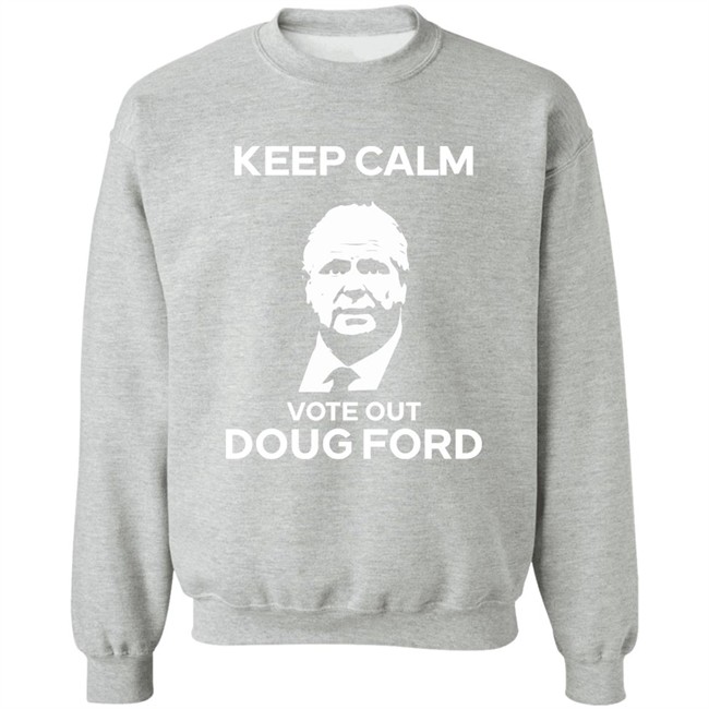 Original Goove Keep Calm Vote Out Doug Ford Shirt Original Goove Keep Calm Vote Out Doug Ford Shirt