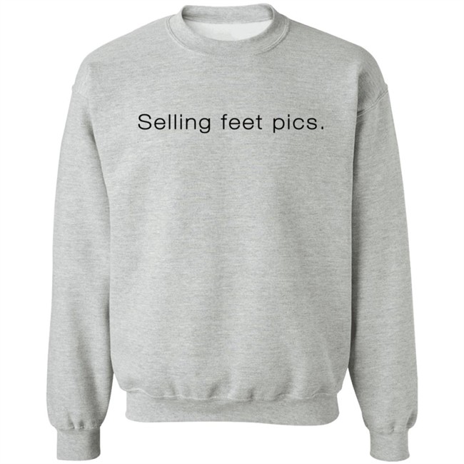 Selling Feet Pics Hoodie Eden Selling Feet Pics Hoodie Eden