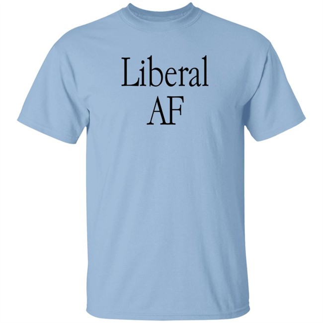 Corn Fed Threads Liberal AF Tee Shirt