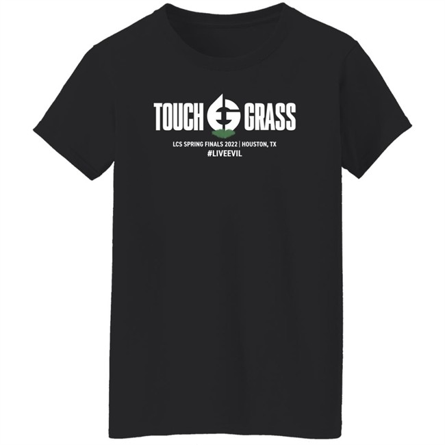 Touch Grass Tee Evil Geniuses Shirts Evil Geniuses Shop Merch Touch Grass Lcs Spring Finals 2022 Houston Tx Liveevil T Shirt Touch Grass Tee Evil Geniuses Shirts Evil Geniuses Shop Merch Touch Grass Lcs Spring Finals 2022 Houston Tx Liveevil T Shirt