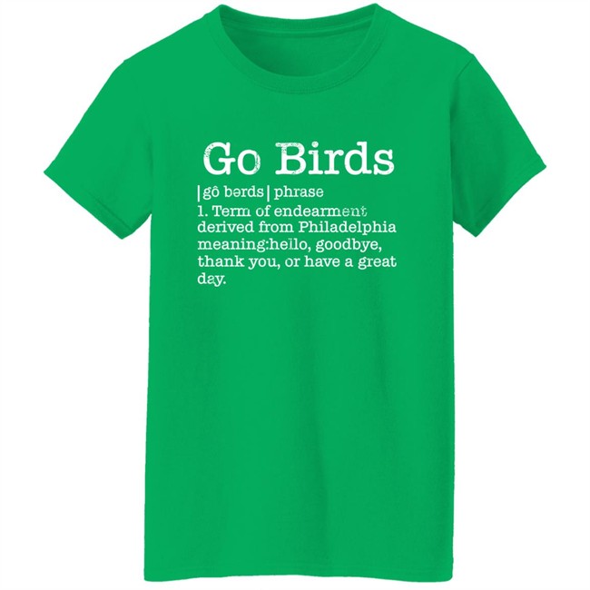 The Monkeys Uncle Store Go Birds Definition Shirt Dan Philly Word Art The Monkeys Uncle Store Go Birds Definition Shirt Dan Philly Word Art