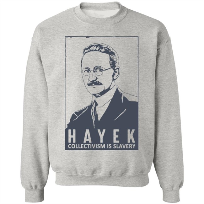 Hayek Collectivism Is Slavery Shirt The Friedrich Hayek Libertas Bella Merch Hayek Collectivism Is Slavery Shirt The Friedrich Hayek Libertas Bella Merch