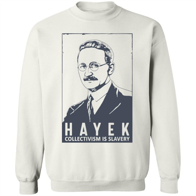 Hayek Collectivism Is Slavery Shirt The Friedrich Hayek Libertas Bella Merch Hayek Collectivism Is Slavery Shirt The Friedrich Hayek Libertas Bella Merch