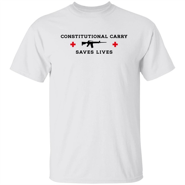 Constitutional Carry Saves Lives Shirt Freedomkat74