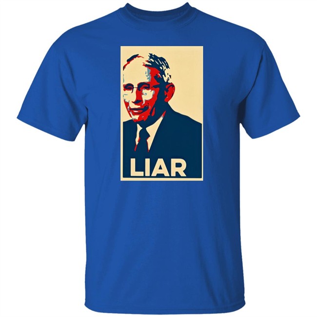 Fauci Liar Shirt Liz Churchill Fauci Liar Shirt Liz Churchill