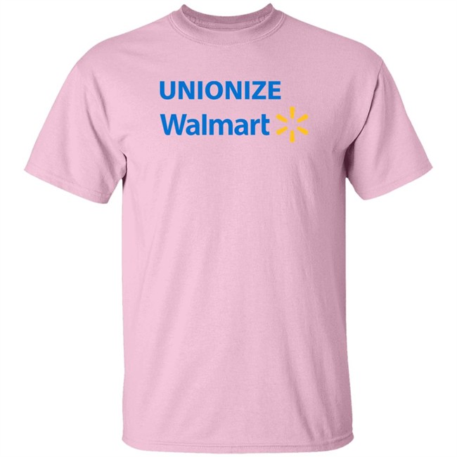 Unionize Walmart Shirt Unionize Walmart Shirt