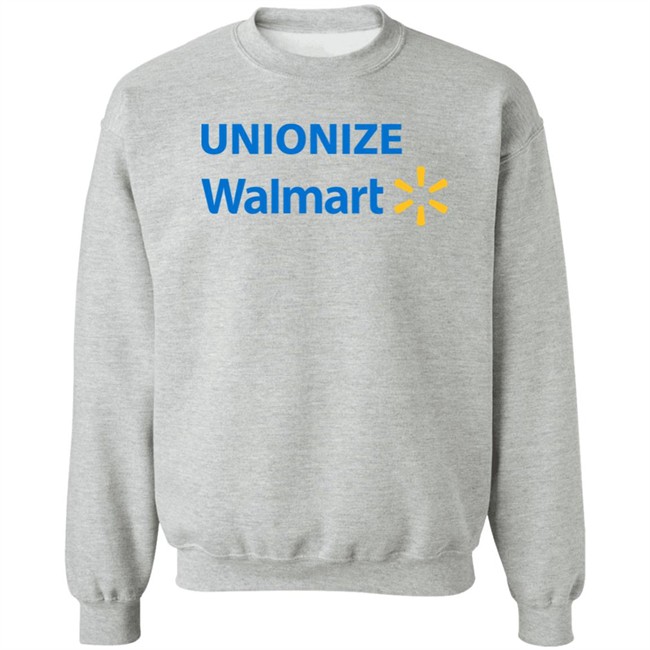 Unionize Walmart Shirt Unionize Walmart Shirt