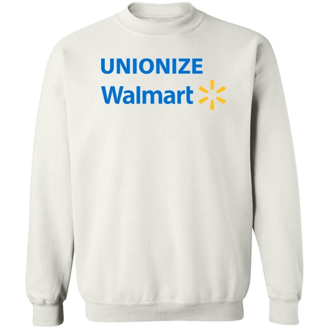 Unionize Walmart Shirt Unionize Walmart Shirt
