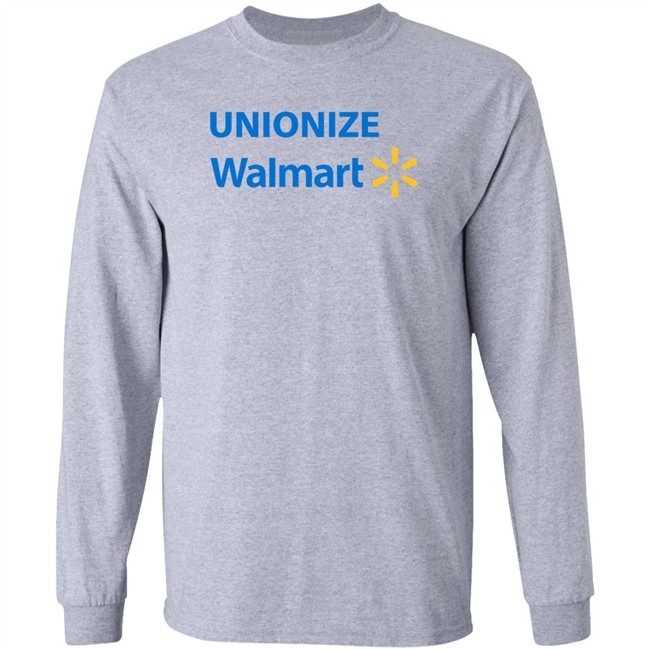 Unionize Walmart Shirt Unionize Walmart Shirt