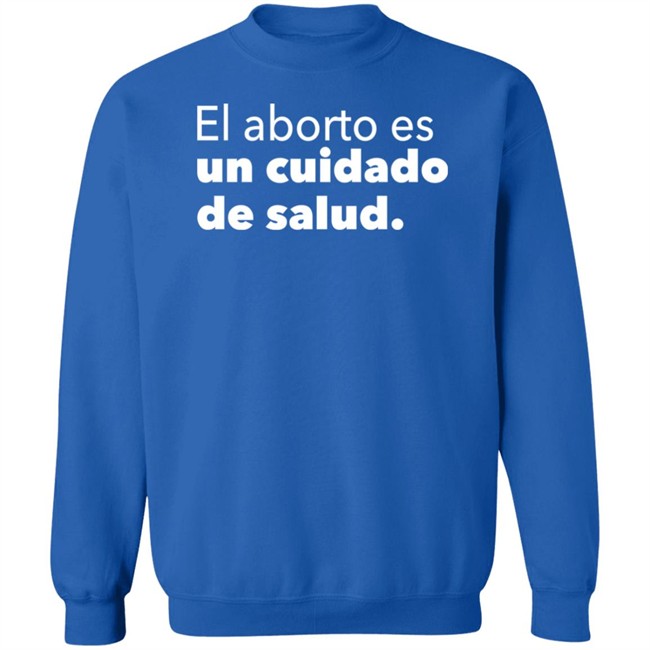 El Aborto Es Un Cuidado De Salud Shirt Planned Parenthood Merch Spanish Abortion Is Health Care T Shirt El Aborto Es Un Cuidado De Salud Shirt Planned Parenthood Merch Spanish Abortion Is Health Care T Shirt
