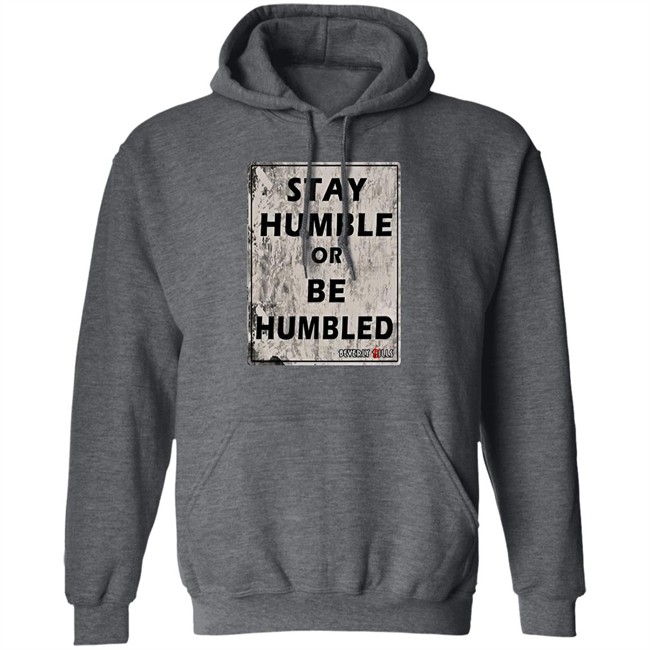 Beverly Kills Store Merch Stay Humble Or Be Humbled Shirt Izze Beverly Kills Store Merch Stay Humble Or Be Humbled Shirt Izze