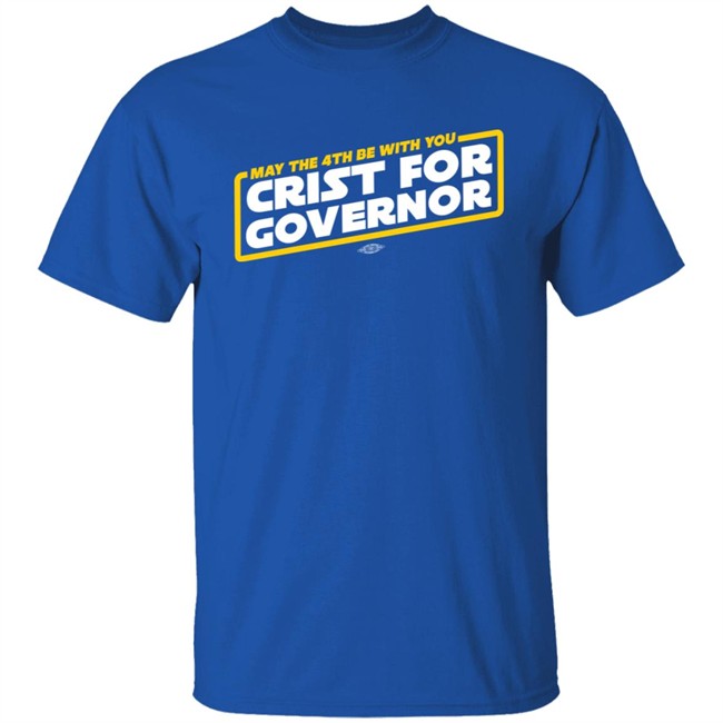 Charlie Crist Store May The 4Th Be With You Crist For Governor Shirt De Santis Charlie Crist Store May The 4Th Be With You Crist For Governor Shirt De Santis