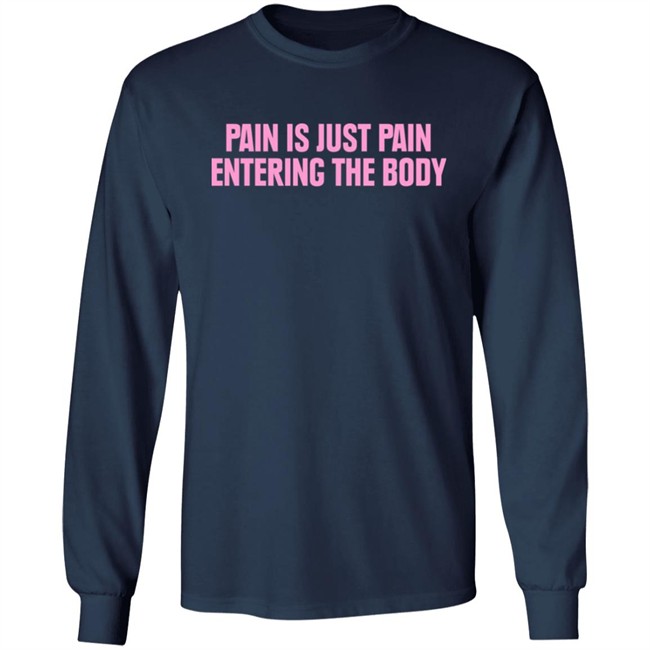 Topatoco Merch Pain Is Just Pain Entering The Body Shirt Nightvaleradio Topatoco Merch Pain Is Just Pain Entering The Body Shirt Nightvaleradio