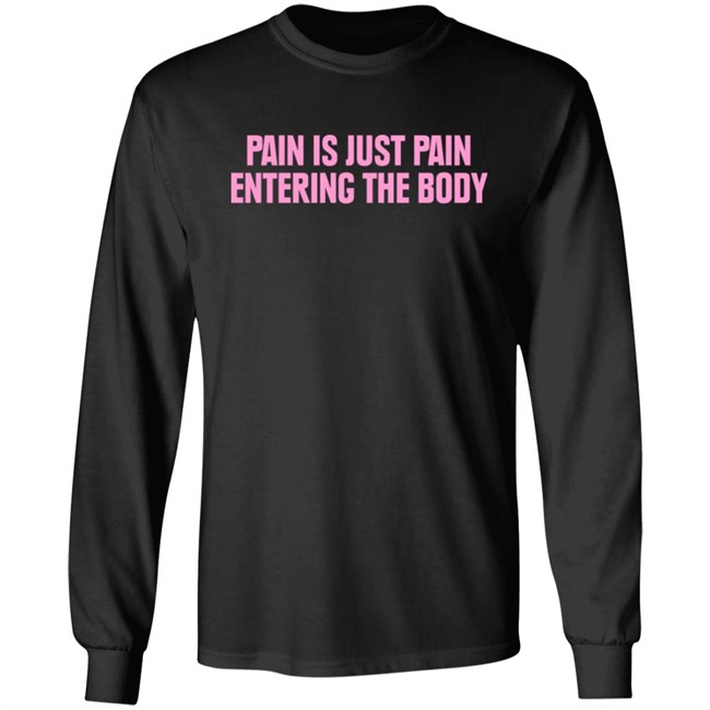Topatoco Merch Pain Is Just Pain Entering The Body Shirt Nightvaleradio Topatoco Merch Pain Is Just Pain Entering The Body Shirt Nightvaleradio