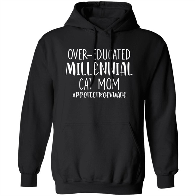Over Educated Millennial Cat Mom Protect Roe V Wade Shirt Dianeh38 Over Educated Millennial Cat Mom Protect Roe V Wade Shirt Dianeh38