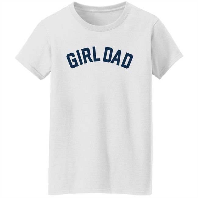 Girl Dad Shirt Girl Dad Shirt