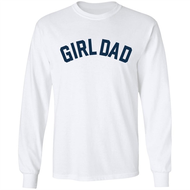 Girl Dad Shirt Girl Dad Shirt