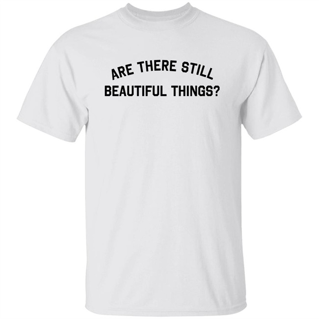 Are There Still Beautiful Things Shirt Taylor Swift Merch Ginny Hogan