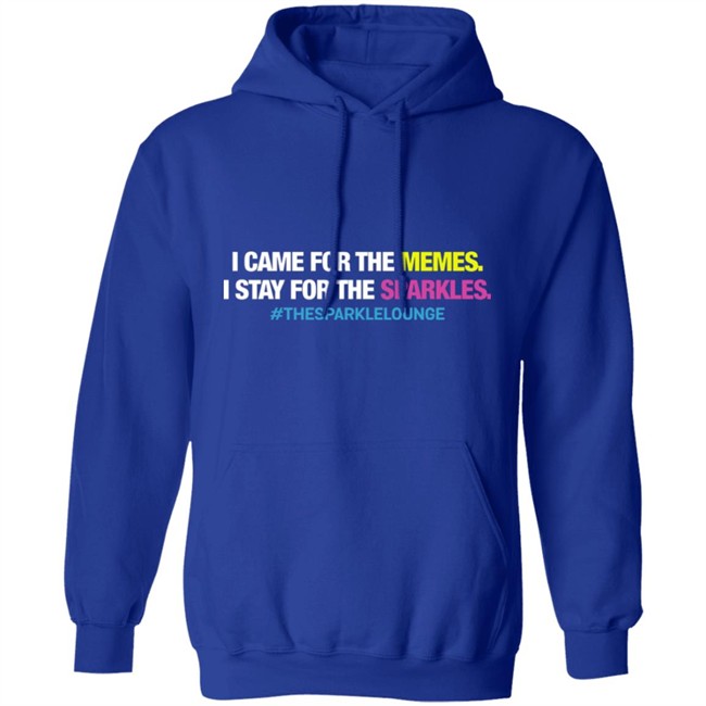 Tash Pow I Came For The Memes I Stay For The Sparkles The Sparkle Lounge Shirt Tash Pow I Came For The Memes I Stay For The Sparkles The Sparkle Lounge Shirt
