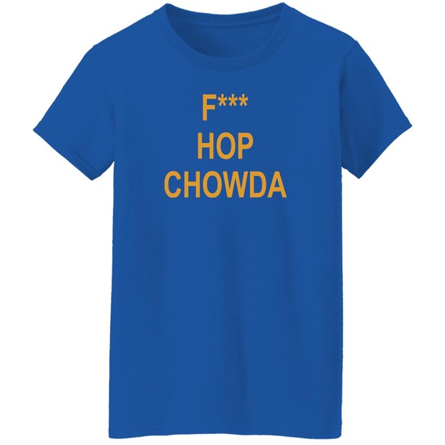 F Hop Chowda Shirt Goldwater Brewing Co F Hop Chowda Shirt Goldwater Brewing Co