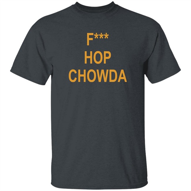 F Hop Chowda Shirt Goldwater Brewing Co F Hop Chowda Shirt Goldwater Brewing Co