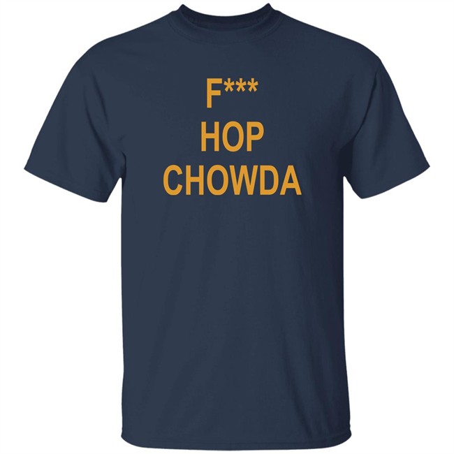 F Hop Chowda Shirt Goldwater Brewing Co F Hop Chowda Shirt Goldwater Brewing Co
