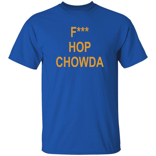 F Hop Chowda Shirt Goldwater Brewing Co F Hop Chowda Shirt Goldwater Brewing Co