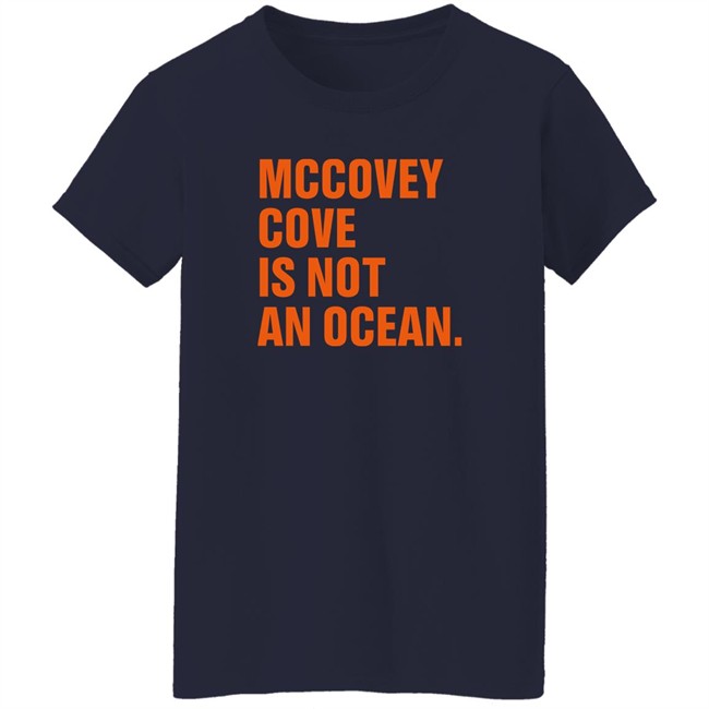Tim Flannery Mccovey Cove Is Not An Ocean T Shirt Tim Flannery Mccovey Cove Is Not An Ocean T Shirt