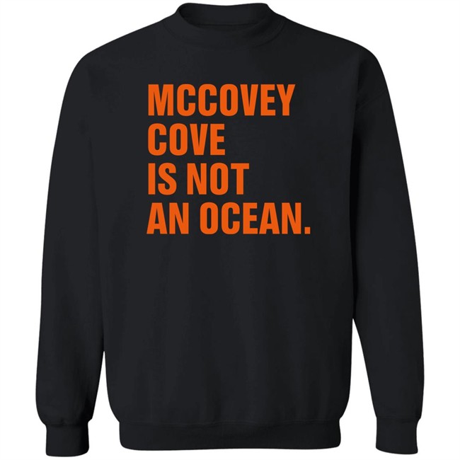 Tim Flannery Mccovey Cove Is Not An Ocean T Shirt Tim Flannery Mccovey Cove Is Not An Ocean T Shirt
