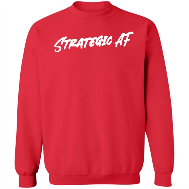 Alex Brizard Strategic Af Sweatshirt