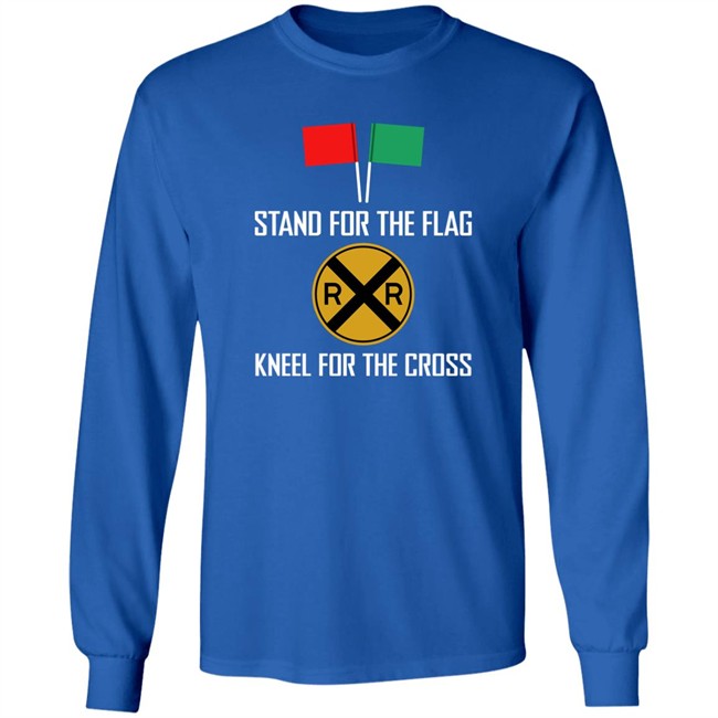 Stand For The Flag Kneel For The Cross Shirt Stand For The Flag Kneel For The Cross Shirt