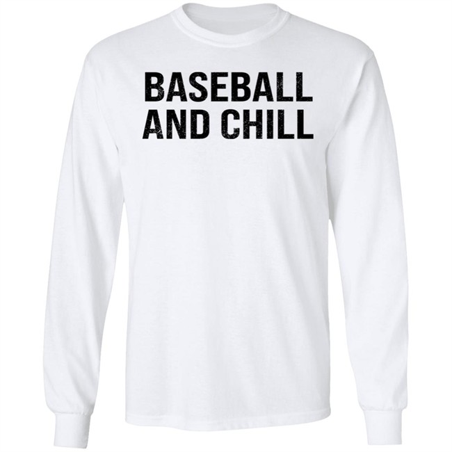 Baseball And Chill Shirt Scott Braun Baseball And Chill Shirt Scott Braun