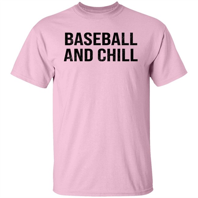 Baseball And Chill Shirt Scott Braun Baseball And Chill Shirt Scott Braun