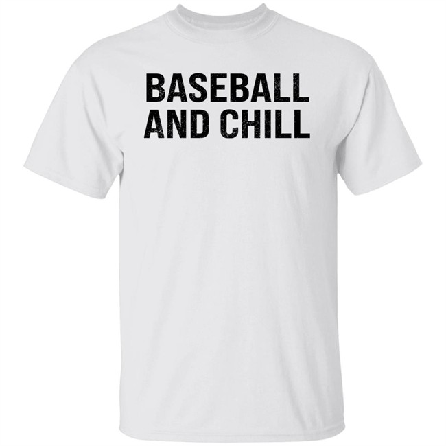 Baseball And Chill Shirt Scott Braun Baseball And Chill Shirt Scott Braun