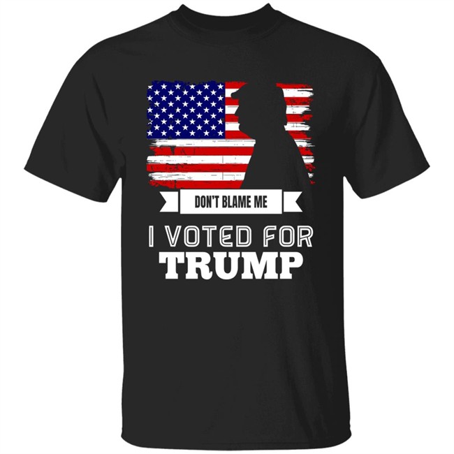 Don't Blame Me I Voted For Trump American Flag Shirt ReaIDonJT45