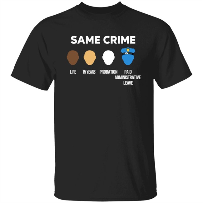 Same Crime Life 15 Year Probation T Shirt