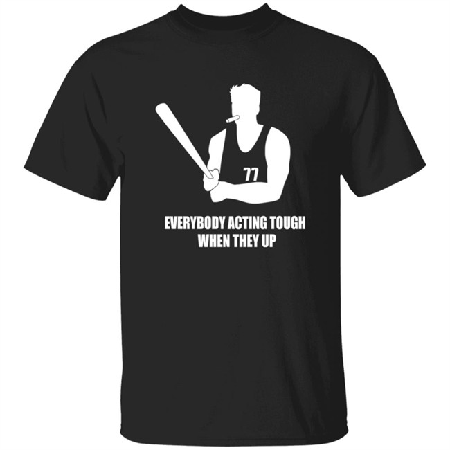WCF Dalton MFFL Everybody Acting Tough When They Up Shirt
